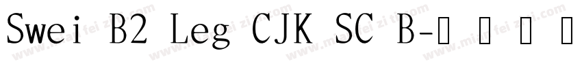 Swei B2 Leg CJK SC B字体转换